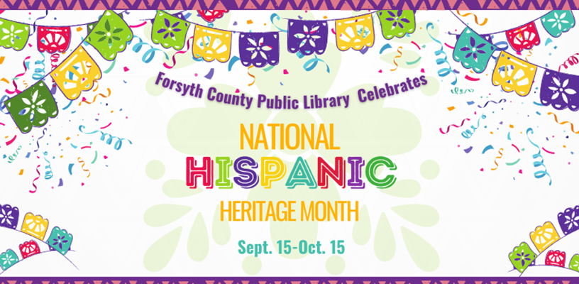 Forsyth County Public Library Branches Celebrate Hispanic Heritage Month