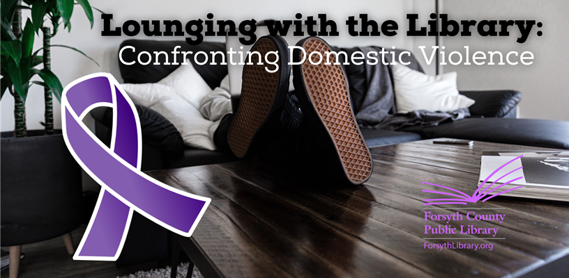 Lounging With The Library: Confronting Domestic Violence video now available