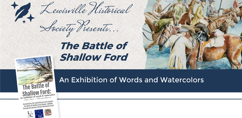 Lewisville Historical Society presents ...The Battle of Shallow Ford