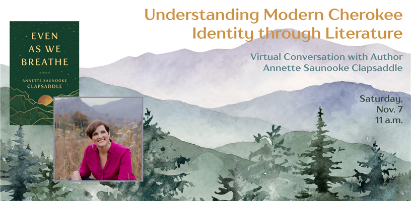 Discover the History and Evolution of Modern Cherokee Identity with author Annettte Clapsaddle 