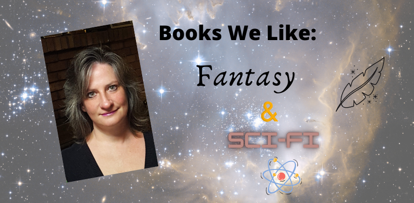 Books We Like: Fantasy & Science Fiction