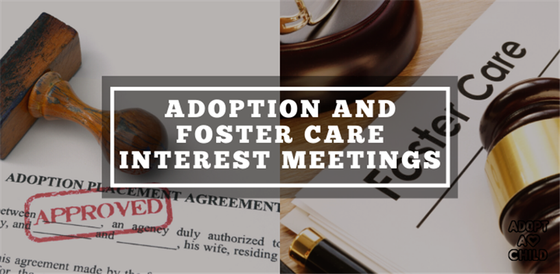 Adoption and Foster Care Interest meetings 