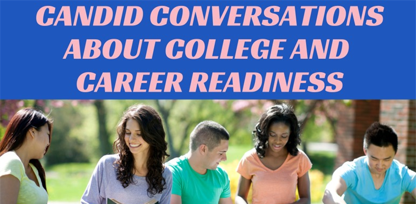 Candid conversations  about college and career readiness Sunday, Oct. 9