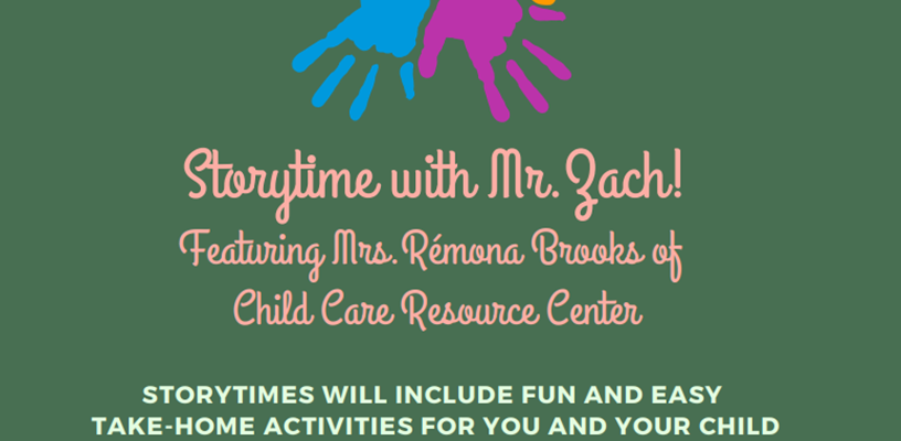 Storytime with Mr. Zach! Featuring Mrs. Rémona Brooks of the Child Care Resource Center