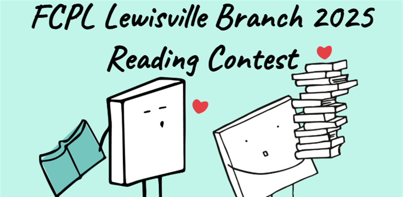 Expand your reading goals with the FCPL Lewisville Branch 2025 Reading Contest