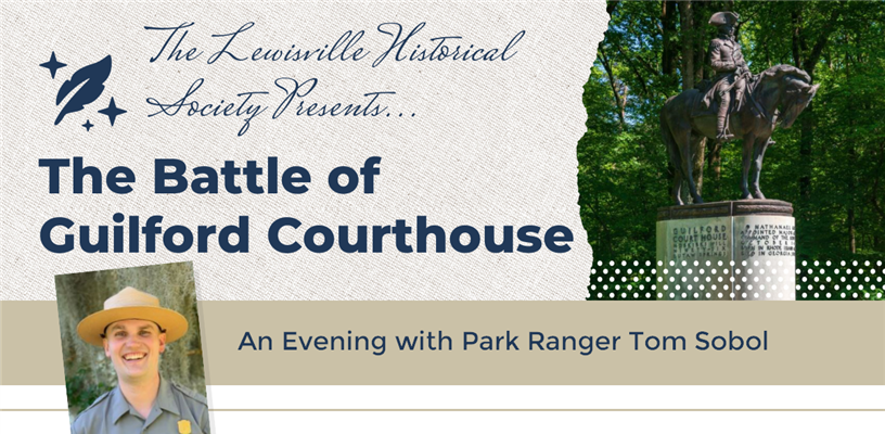 Lewisville Historical Society presents ...The Battle of Guilford Courthouse